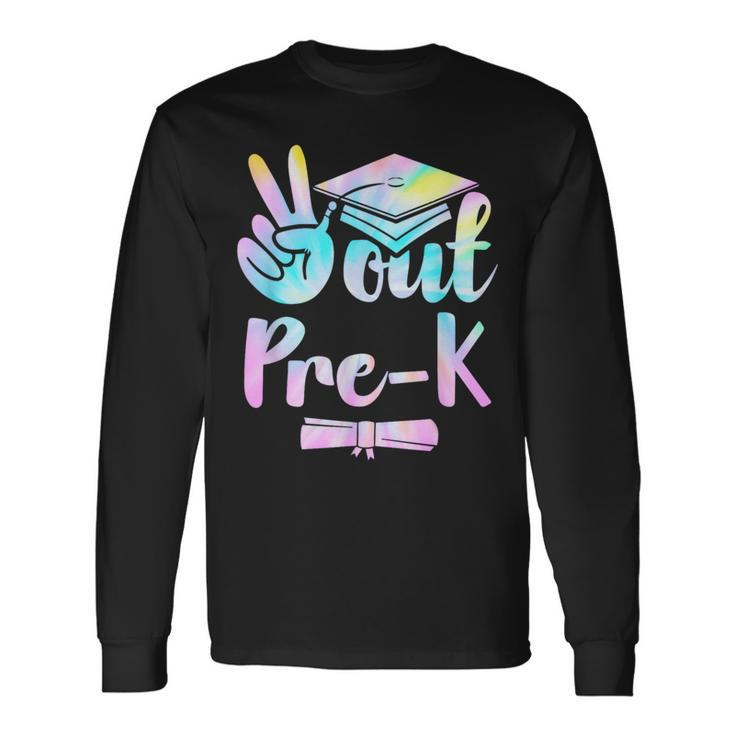 Prek Graduation Peace Out Pre K Tie Dye End Of School Long Sleeve T-Shirt Gifts ideas