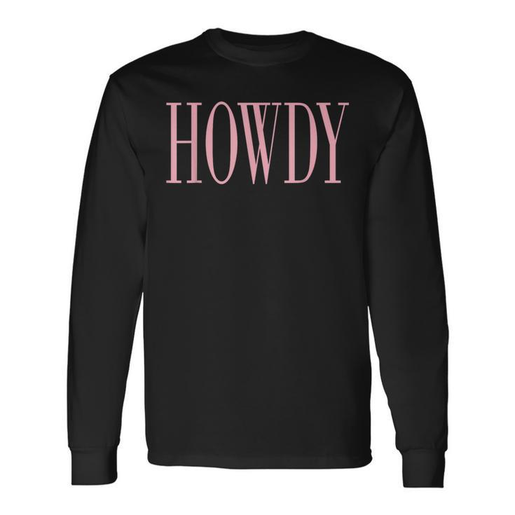 Preppy Cowgirl Vintage Pink Howdy Long Sleeve T-Shirt