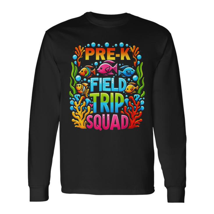 Preschool Aquarium Field Trip Squad Pre-K Preschooler School Long Sleeve T-Shirt