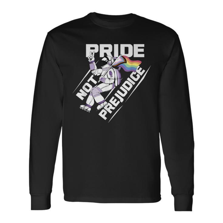 Pride Not Prejudice Astronaut Lgbtq Flag Gay Pride Long Sleeve T-Shirt