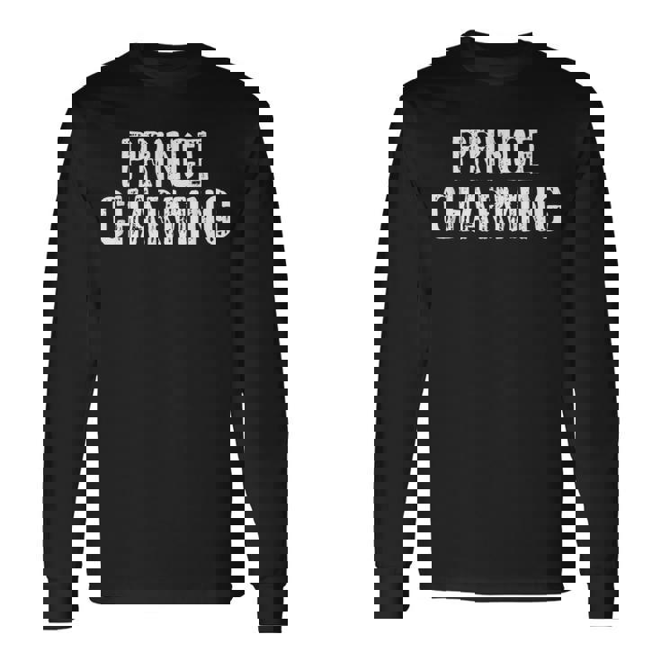 Prince Charming Fairytale Sarcastic Fairy Tale Costume Long Sleeve T-Shirt