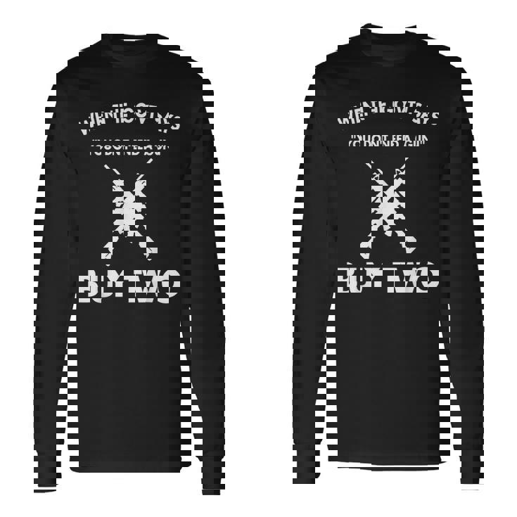 Pro 2Nd Enmienda Camisas Derechos De Arma Divertido Comprar Dos Ar15 Regalo Camiseta de manga larga