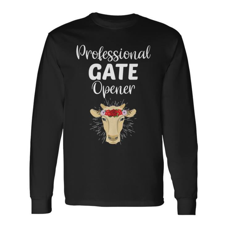Professional Gate Opener Cow Lover Heifer Joke Long Sleeve T-Shirt