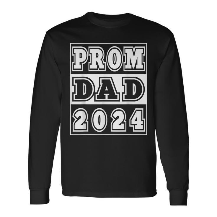 Prom Dad 2024 High School Prom Dance Parent Chaperone Long Sleeve T-Shirt