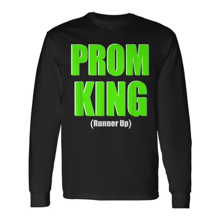 Prom King Runner Up Prom King 80S Party Long Sleeve T-Shirt