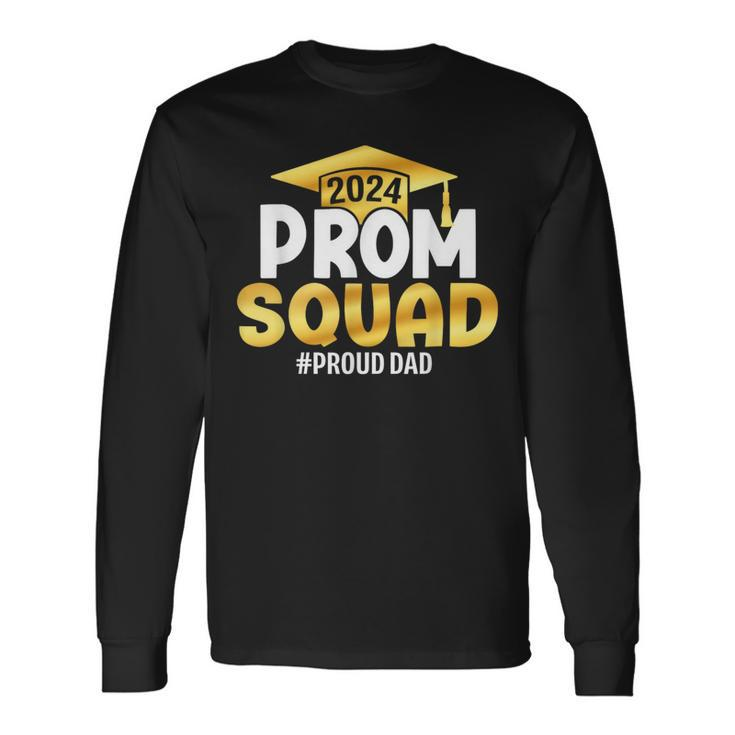 Prom Squad 2024 Graduation Prom Class Of 2024 Proud Dad Long Sleeve T-Shirt Gifts ideas