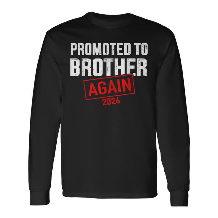 Promoted To Big Brother 2024 Again For New Baby Shower Long Sleeve T-Shirt Gifts ideas