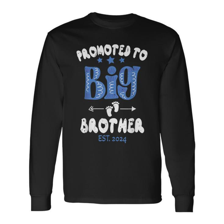 Promoted To Big Brother Est 2024 For Pregnancy Or New Baby Long Sleeve T-Shirt