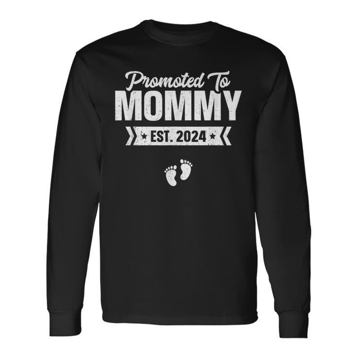 Promoted To Mommy Est 2024 Baby For New Mommy Long Sleeve T-Shirt