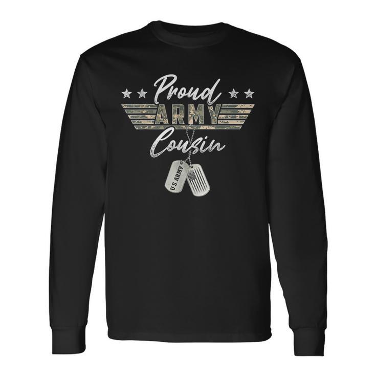 Proud Army Cousin American Veteran Military Long Sleeve T-Shirt