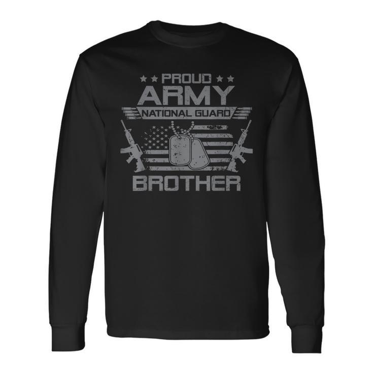 Proud Army National Guard Brother Flag Usa Military Veteran Long Sleeve T-Shirt