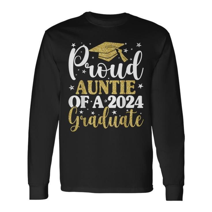 Proud Auntie Of A 2024 Graduate Graduation Matching Family Long Sleeve T-Shirt