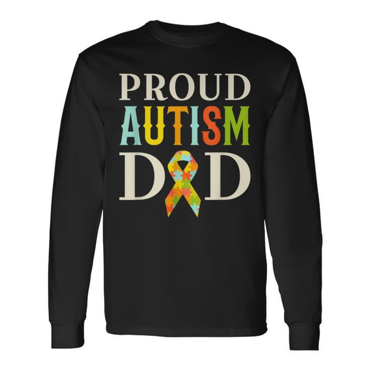 Proud Autism Dad Autism Awareness Long Sleeve T-Shirt