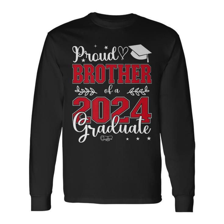 Proud Brother Of A Class Of 2024 Graduate For Graduation Long Sleeve T-Shirt
