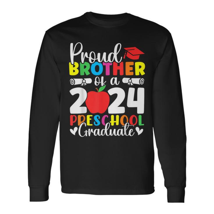 Proud Brother Of Class Of 2024 Preschool Graduate Graduation Long Sleeve T-Shirt