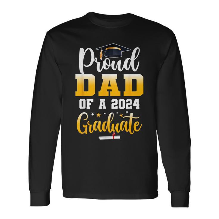 Proud Dad Of A Class Of 2024 Graduate Senior Dad Long Sleeve T-Shirt