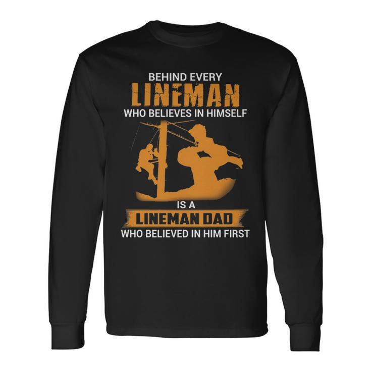 Proud Dad Of An Electrical Lineman For Fathers Day Long Sleeve T-Shirt