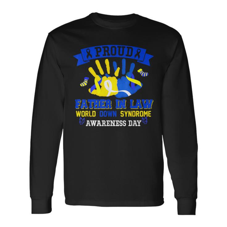 Proud Father In Law World Down Syndrome Awareness Day Long Sleeve T-Shirt Gifts ideas