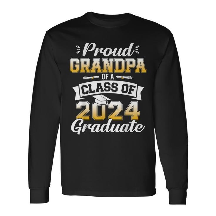 Proud Grandpa Of A Class Of 2024 Graduate Senior Graduation Long Sleeve T-Shirt