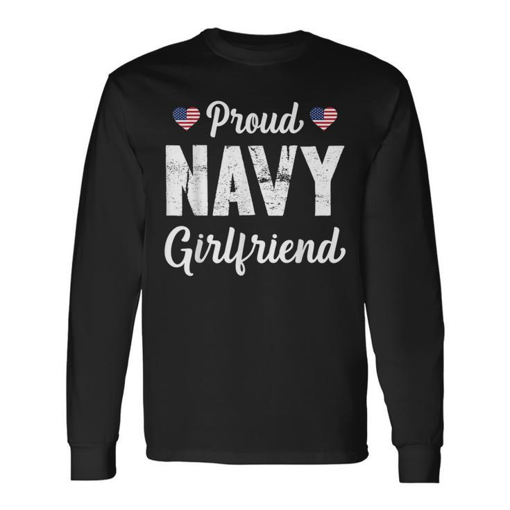 Proud Navy Girlfriend Happy Valentines Day Love Long Sleeve T-Shirt