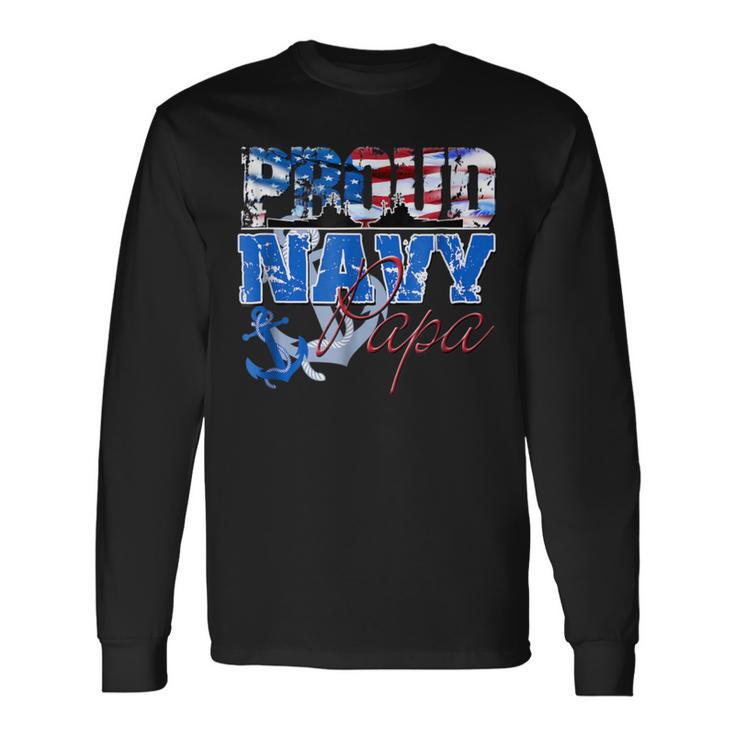 Proud Navy Papa Patriotic Sailor Usa Flag Men Long Sleeve T-Shirt Gifts ideas