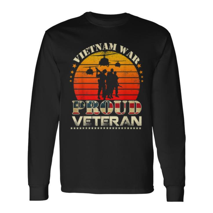 Proud Vietnam War Veteran  For Military Men Women Long Sleeve T-Shirt