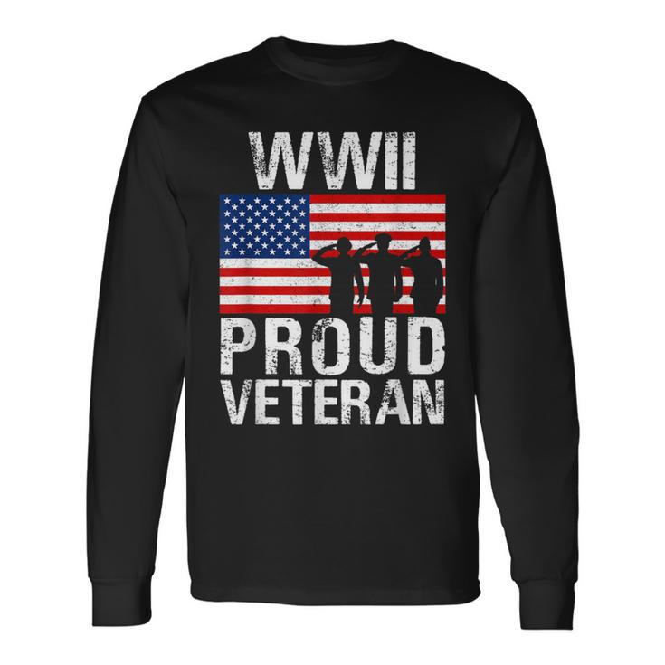 Proud Wwii World War Ii Veteran For Military Men Women Long Sleeve T-Shirt