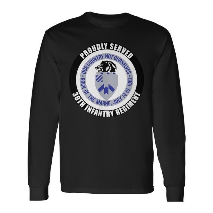 Proudly Served 30Th Infantry Regiment Army Veteran Military Long Sleeve T-Shirt