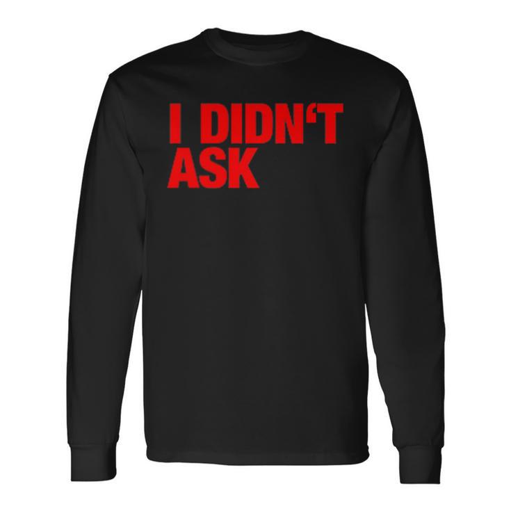 Provokantes Sorry I Didn't Ask Slogan Langarmshirts Geschenkideen