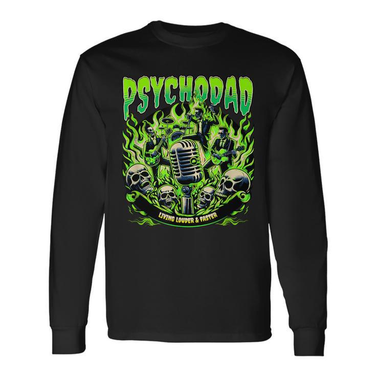 Psycho Dad Birthday Psychobilly Father's Day Long Sleeve T-Shirt