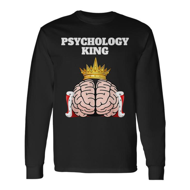 Psychology King Psychology Psychologist Long Sleeve T-Shirt