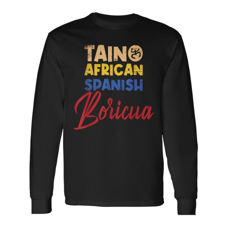 Puerto Rican Roots Boricua Taino African Spanish Puerto Rico Long Sleeve T-Shirt Gifts ideas