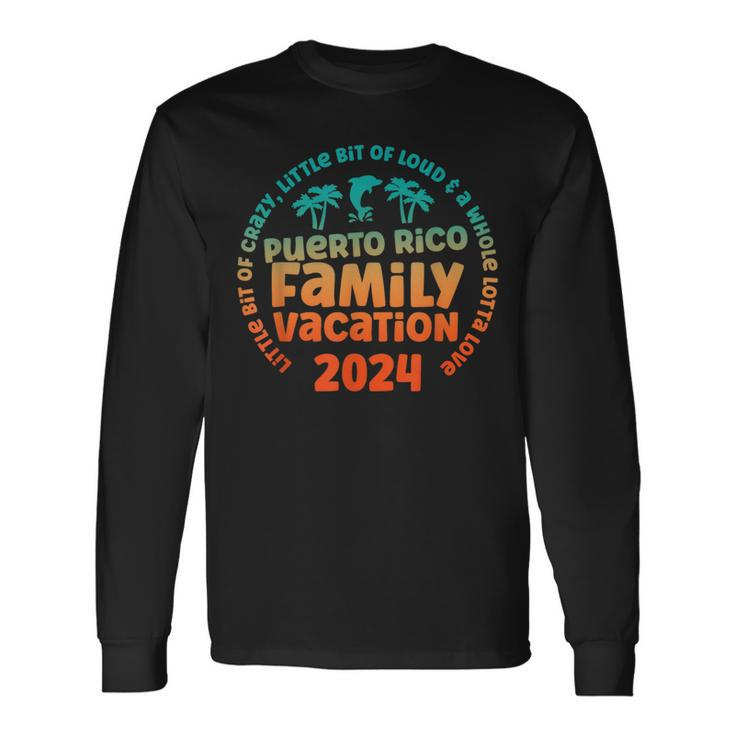 Puerto Rico Family Vacations Trip 2024 Little Bit Of Crazy Long Sleeve T-Shirt Gifts ideas