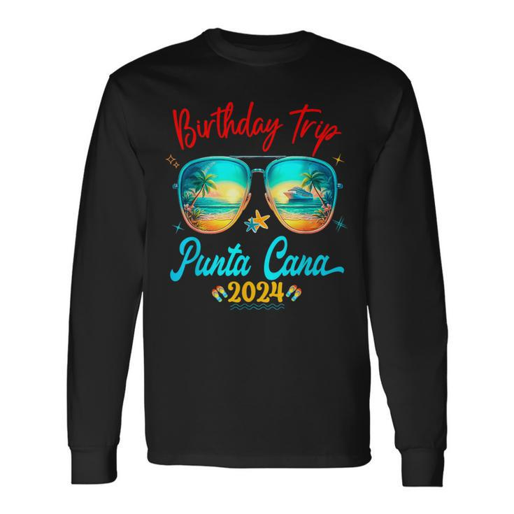 Punta Cana Family Vacation Birthday Cruise Trip Matching Long Sleeve T-Shirt