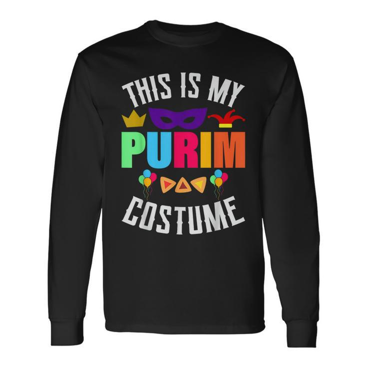 This Is My Purim Costume Purim Jewish Holiday Festival Jew Long Sleeve T-Shirt Gifts ideas