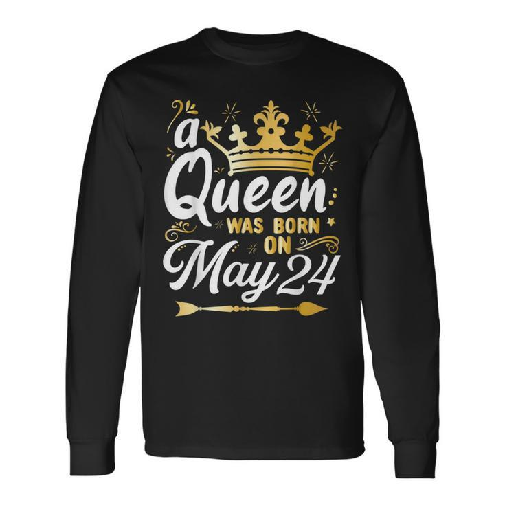 A Queen Was Born On May 24 Cute Girly May 24Th Birthday Long Sleeve T-Shirt