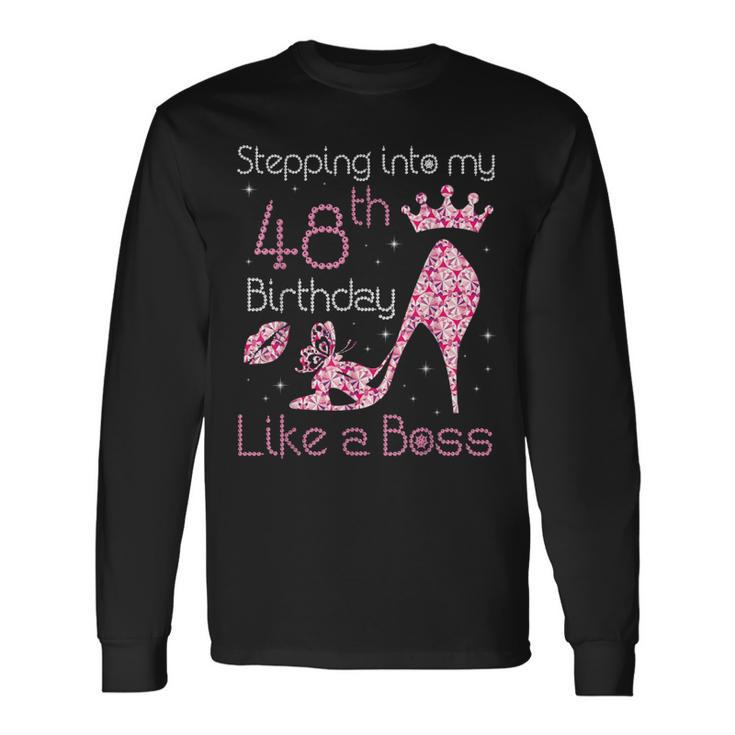 Queen Stepping Into My 48Th Birthday Like A Boss Born 1972 Long Sleeve T-Shirt