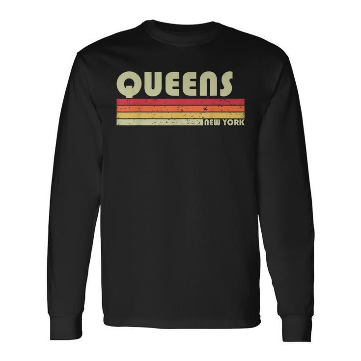 Queens Ny New York City Home Roots Retro 70S 80S Long Sleeve T-Shirt