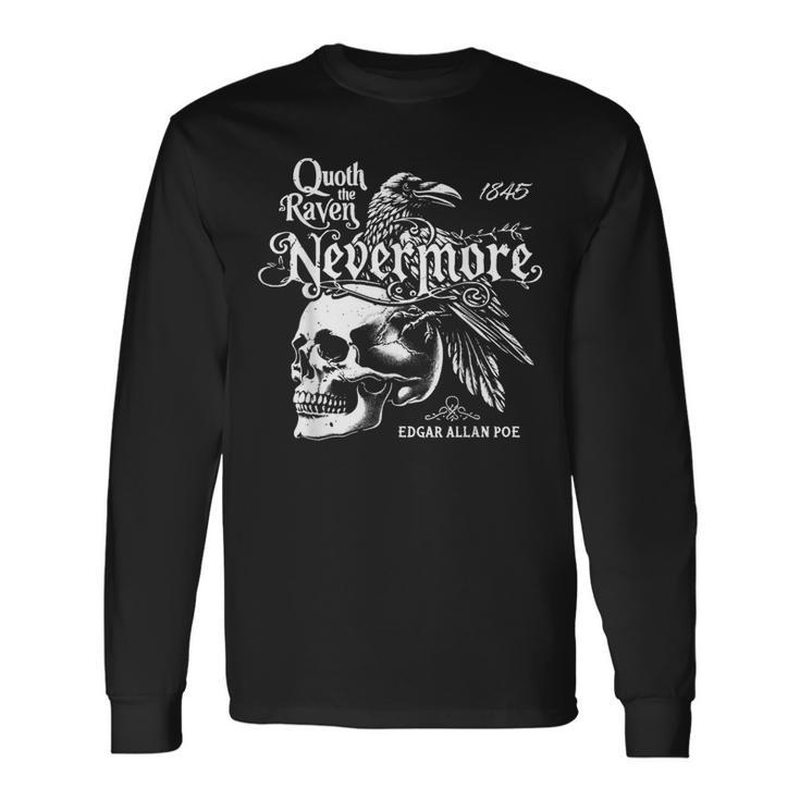Quoth The Raven Nevermore By Edgar Allan Poe Long Sleeve T-Shirt