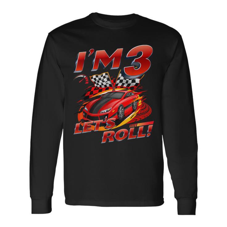 Race Car 3Rd Birthday Boy 3 Year Old Racing Car Birthday Kid Long Sleeve T-Shirt