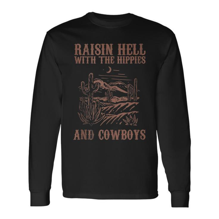 Raising Hell With The Hippies And Cowboys Western Cowgirl Long Sleeve T-Shirt