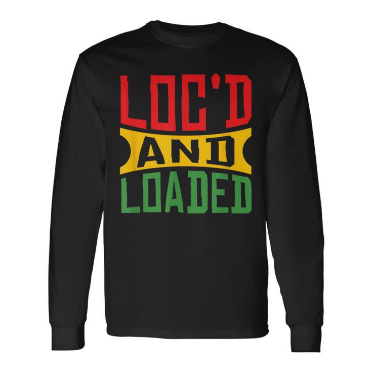 Rasta Hair Locs Loc'd And Loaded Rastafari Dreadlocks Long Sleeve T-Shirt