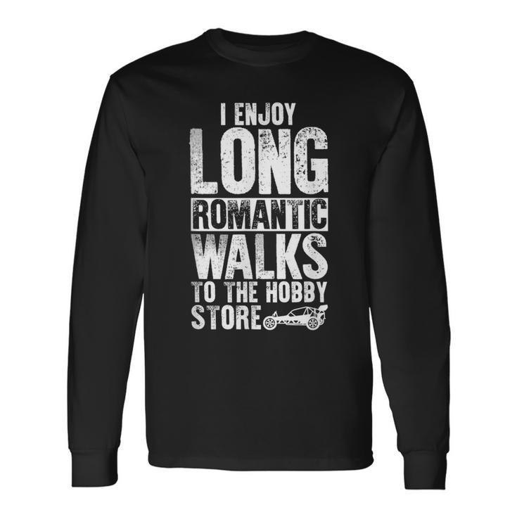 Rc Cars I Enjoy Long Romantic Walks Long Sleeve T-Shirt