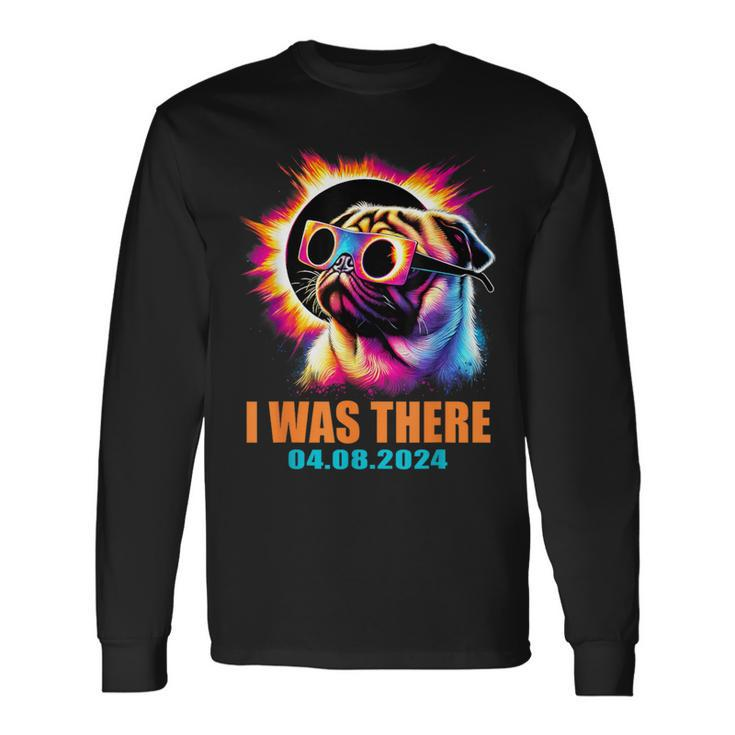 I Was There Total Solar Eclipse 2024 Pug Dog With Glasses Long Sleeve T-Shirt
