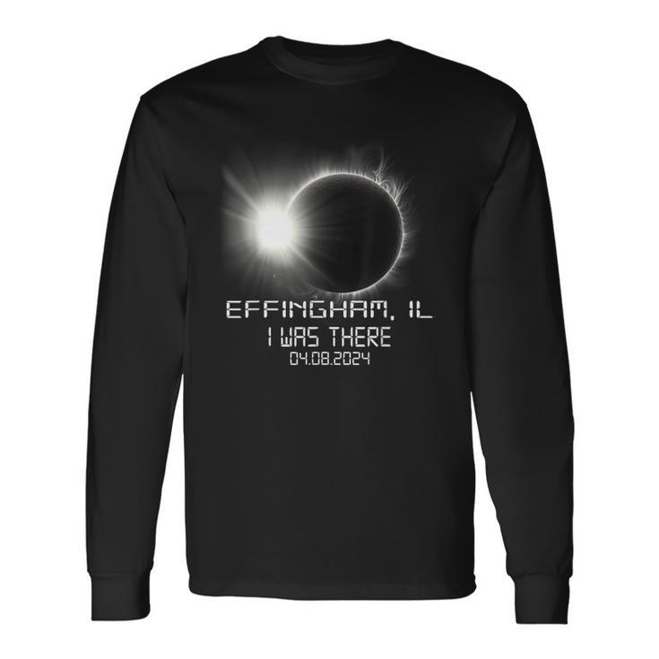 I Was There Total Solar Eclipse Effingham Illinois Il Long Sleeve T-Shirt Gifts ideas