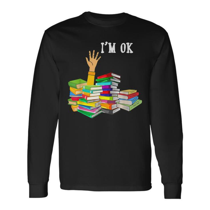 Reading Book Lovers I'm Ok National Book Lovers Day Long Sleeve T-Shirt