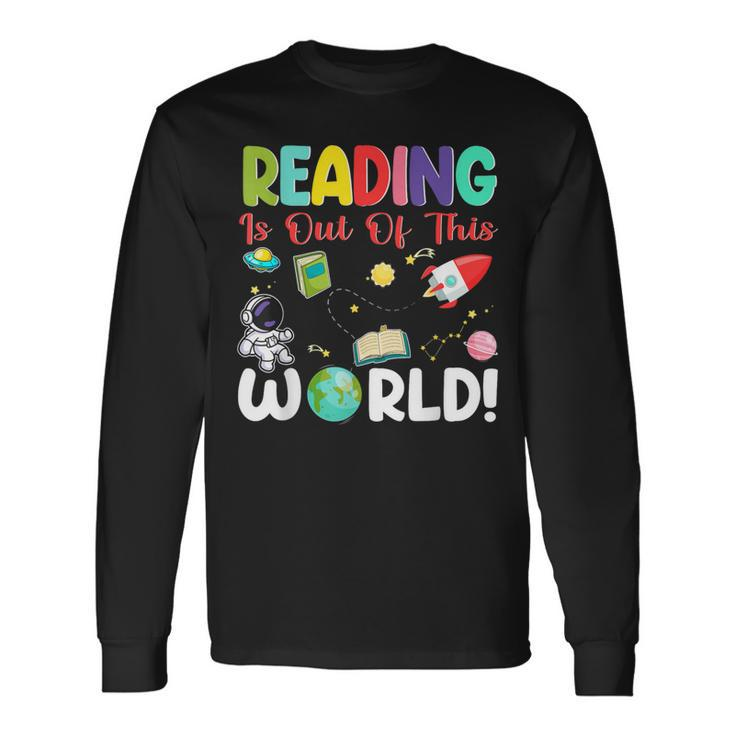 Reading Is Out Of This World Space Book World Book Day 2024 Long Sleeve T-Shirt Gifts ideas