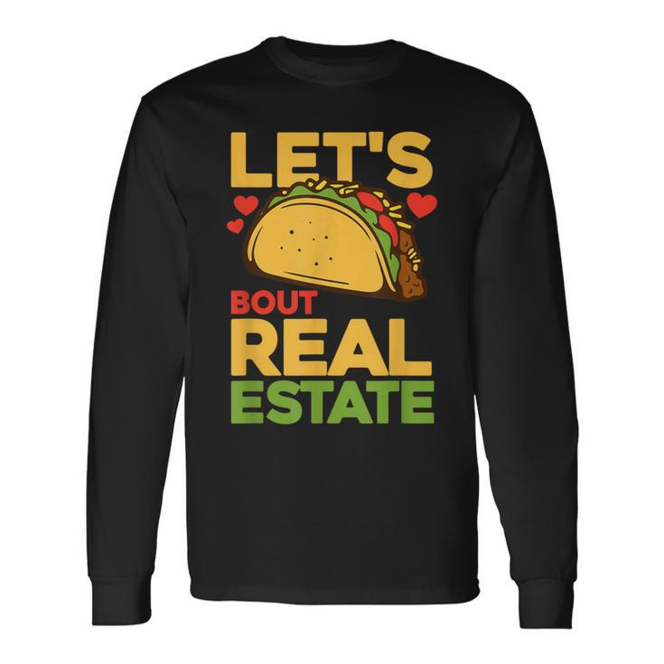 Real Estate Agent Mexican Food Taco Lover Realtor Long Sleeve T-Shirt