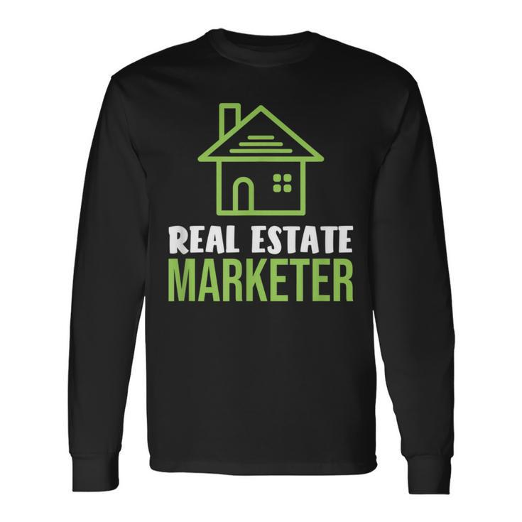 Real Estate Marketer And Realtor For House Hustler Long Sleeve T-Shirt