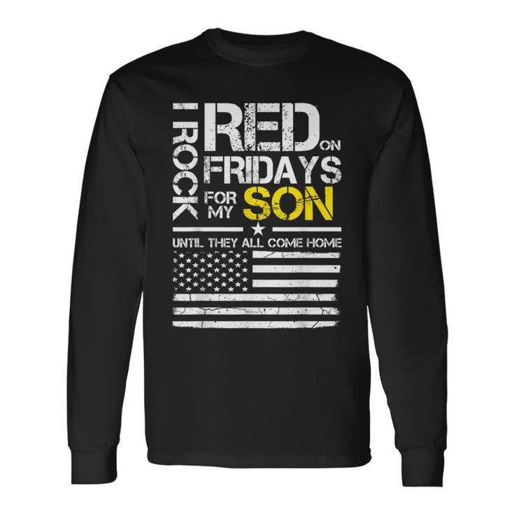 Red Friday Military Dad Wear Red For My Son Long Sleeve T-Shirt